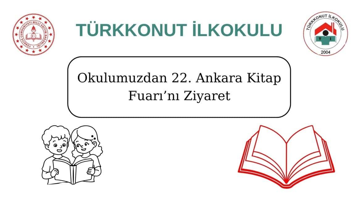 22. Ankara Kitap Fuarı Ziyaretimiz